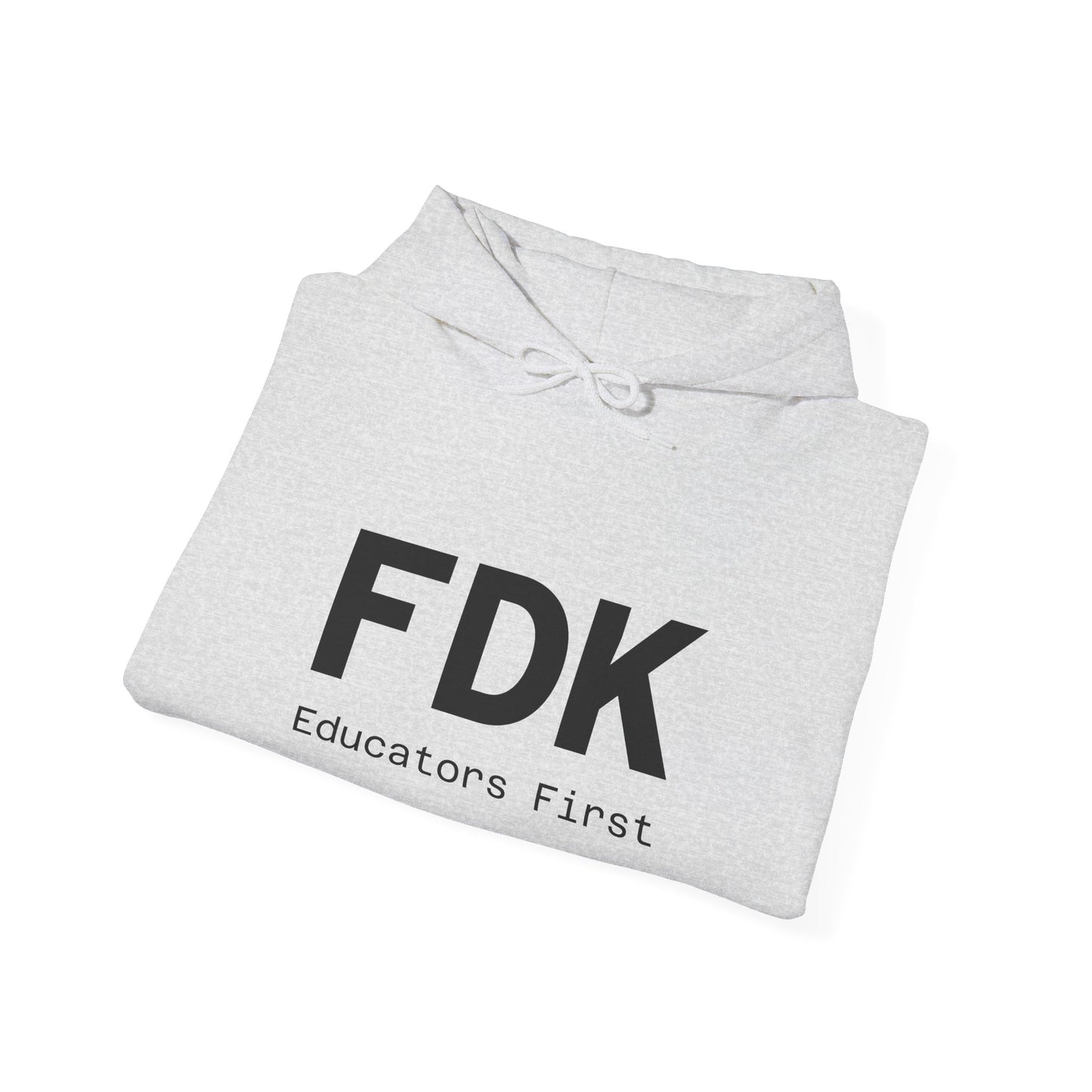 Hooded Sweatshirt - FDK Educators First